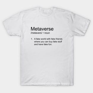 Metaverse funny definition T-Shirt